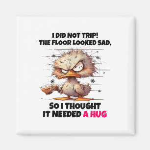 Ente ich nicht den Boden zu reisen sah traurig aus Magnet