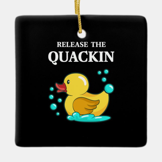 Ente - lasst das Quackin los Keramikornament (Vorderseite)