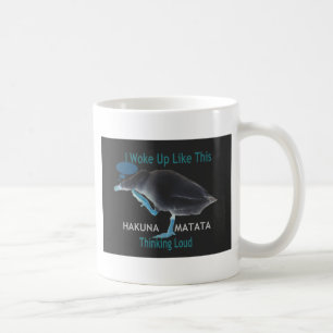 Ente mit mir Weckte so auf und Hakuna Matata Text Kaffeetasse