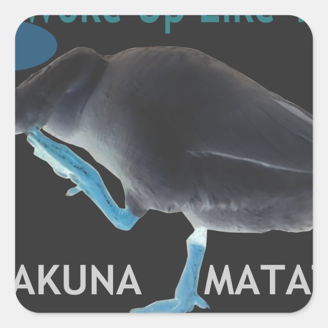 Ente mit mir Weckte so auf und Hakuna Matata Text Quadratischer Aufkleber (Vorderseite)