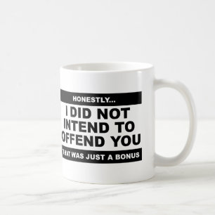 Entend offenser la Mug Drôle