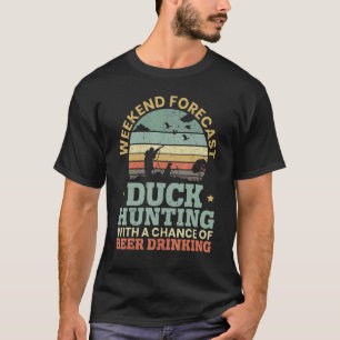 Entenjagd mit der Möglichkeit, Bier zu trinken T-Shirt