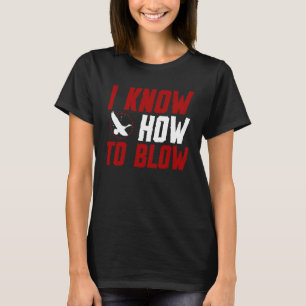 Entenjagd Wasservögel Jagen Ich weiß, wie man blas T-Shirt