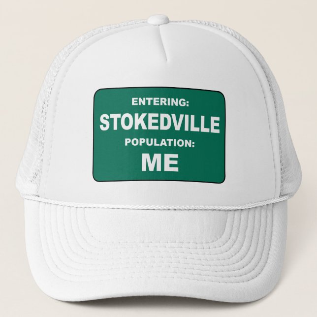 Entering Stokedville Population Me Truckerkappe (Vorderseite)