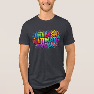 Entfalte Dein ultimatives Ich Motivierendes T-Sh Tri-Blend Shirt