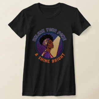 Entfalte Deine Macht Schwarze Frauenermächtigung T-Shirt