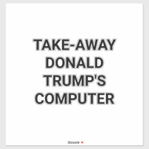 ENTFERNE TRUMPS COMPUTER Hankamer Artjunkhaus   Aufkleber