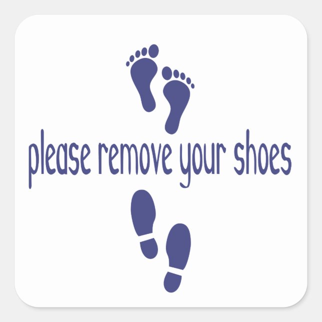 Entfernen Sie bitte Ihre Schuhe mit Fußaufkleber. Quadratischer Aufkleber (Vorderseite)