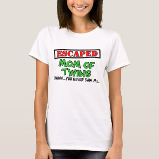 Entgangene Mama der ZWILLINGE….shhhh… sahen Sie T-Shirt