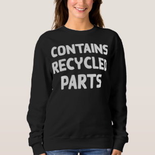 Enthält recycelte Teile Organtransplantation Lunge Sweatshirt
