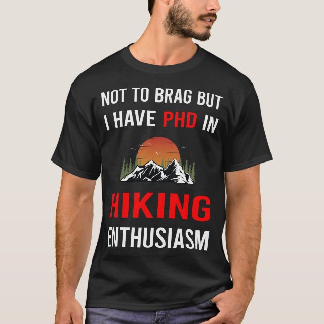 Enthusiasm Hiking Hike Hiker T-Shirt (Vorderseite)