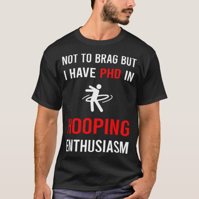 Enthusiasm Hooping Hoop Hooper T-Shirt (Vorderseite)