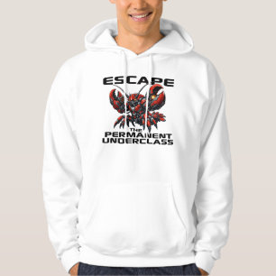 Entkomme der permanenten Unterschicht OpenClaw Hum Hoodie