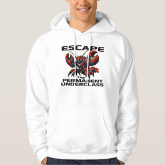 Entkomme der permanenten Unterschicht OpenClaw Hum Hoodie