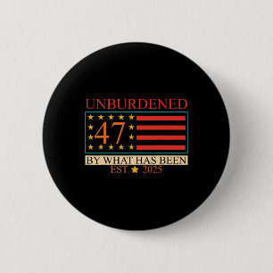 Entlastet 47 Von Dem, Was Gewesen Ist. Gegr. 2025  Button