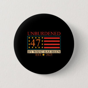 Entlastet 47 von dem, was gewesen ist. Gegr. 2025  Button