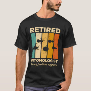 Entomologe nicht mein Problem mehr Entomo T-Shirt