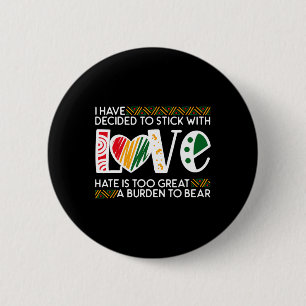 Entscheiden Sie für Stick Liebe Mlk Black History Button