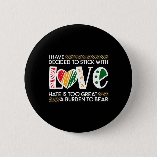 Entscheiden Sie für Stick Liebe Mlk Black History  Button (Vorderseite)