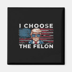 Entscheiden Sie sich für den Felon Funny Trump 202 Magnet
