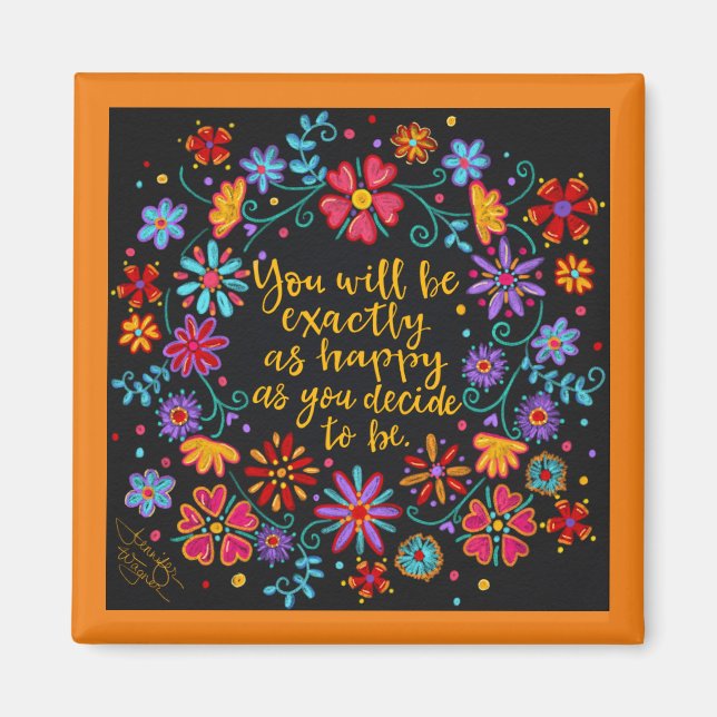 Entscheiden Sie sich, glücklich zu sein Magnet (Vorne)