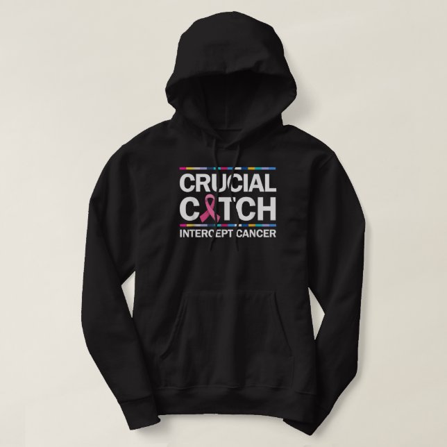 Entscheidend für die Abfangen von Krebs Breast Can Hoodie (Design vorne)