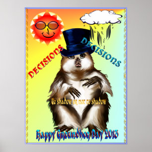 Entscheidung-Entscheidungen-Groundhog Tagesplakat Poster