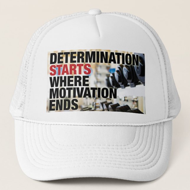 Entschlossenheit beginnt dort, wo Motivation endet Truckerkappe (Vorderseite)