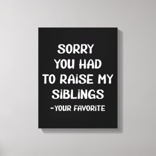 Entschuldige, dass du meine Schwänze anheben müsst Leinwanddruck
