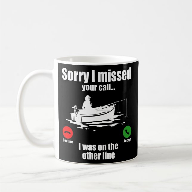 Entschuldige, dass ich deinen Anruf verpasst habe, Kaffeetasse (Links)