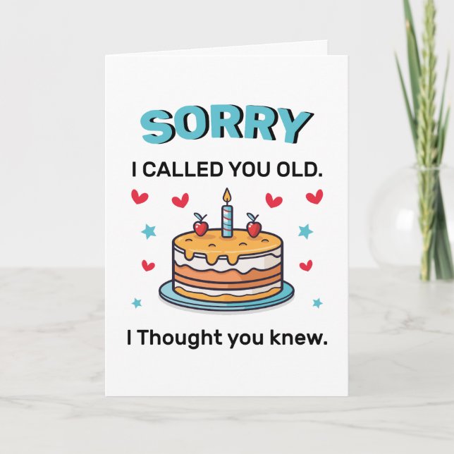 Entschuldige, dass ich dich Old Birthday Grußkarte Karte (Vorderseite)