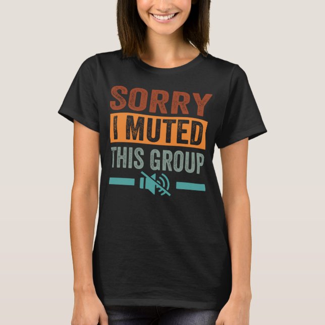 Entschuldige, dass ich diese Gruppe T-Shirt (Vorderseite)