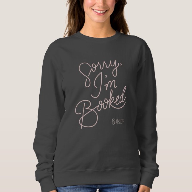 Entschuldige, dass ich ein Sweatshirt gebucht habe (Vorderseite)