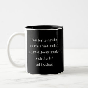 Entschuldige, dass ich heute nicht kommen kann. Di Zweifarbige Tasse