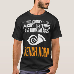 Entschuldige, dass ich hörte, ich dachte an Franzö T-Shirt