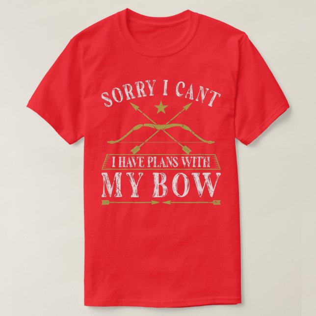 Entschuldige, dass ich keine Pläne mit meinem Bow  T-Shirt (Design vorne)
