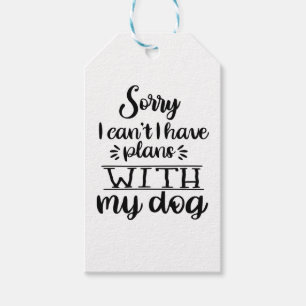 Entschuldige, dass ich keine Pläne mit meinem Hund Geschenkanhänger