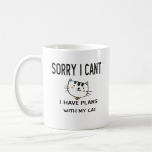 Entschuldige, dass ich keine Pläne mit meiner Katz Kaffeetasse
