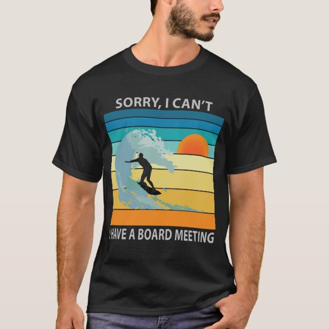 Entschuldige, dass ich keine Vorstandssitzung zum  T-Shirt (Vorderseite)