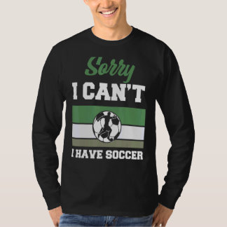 Entschuldige, dass ich keinen Fußball habe T-Shirt