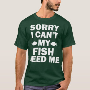 Entschuldige, dass ich meine Fische nicht witzig b T-Shirt