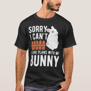 Entschuldige, dass ich mit meinem Hasen keine Plän T-Shirt