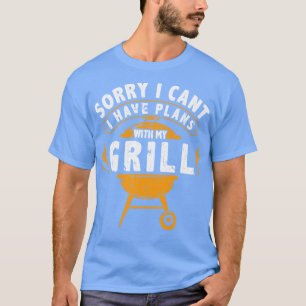 Entschuldige, dass ich mit meiner Grill-GRILLEN Ra T-Shirt