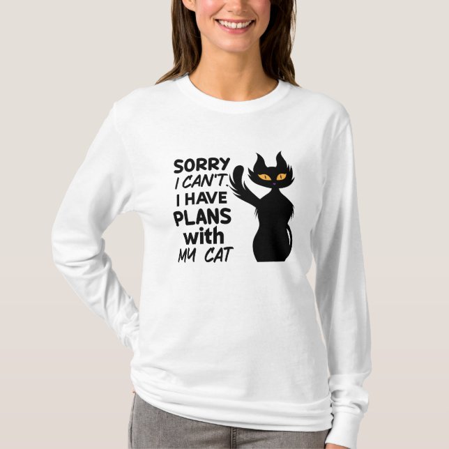 Entschuldige, dass ich mit meiner Katze keine Plän T-Shirt (Vorderseite)