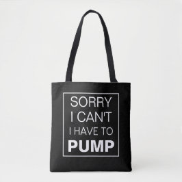Entschuldige, dass ich nicht die Tasche Ba pumpen 
