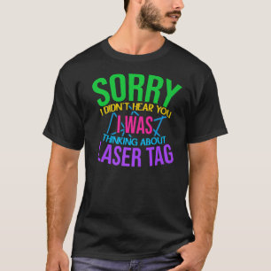 Entschuldige, dass ich nicht gehört habe, dass ich T-Shirt