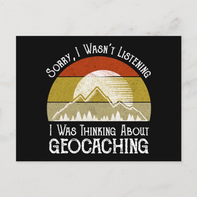 Entschuldige, dass ich nicht über Geocaching nachd Postkarte (Vorderseite)