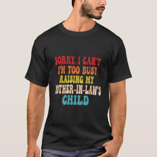 Entschuldige, dass ich nicht zu beschäftigt bin, u T-Shirt