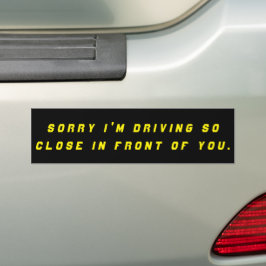 Entschuldige, dass ich so Nahen Autoaufkleber fahr