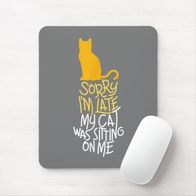 Entschuldige, dass ich spät dran bin mousepad (Mit Mouse)
